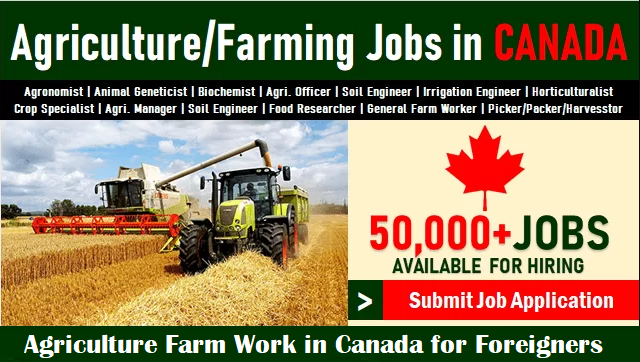 Agriculture Farm Work in Canada for Foreigners | Visa Requirements and Application Process
